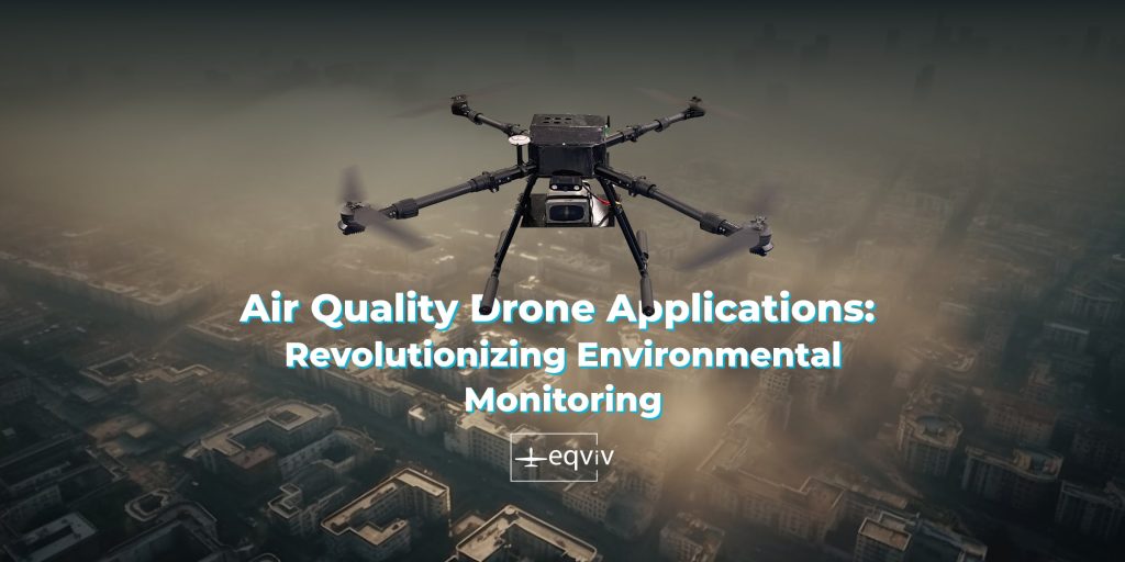 Blog 26 Air quality drone flying in the air